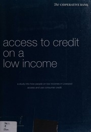 Access To Credit On A Low Income A Study Into How People On Low Incomes In Liverpool Access And Use Consumer Credit Jones