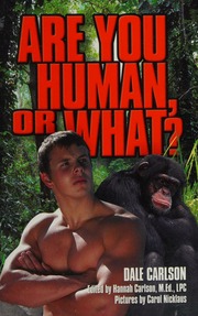 Are You Human Or What Teen Psychological Evolution Carlson