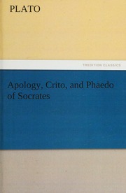 Apology Crito And Phaedo Of Socrates Plato V427v347 Verfasser
