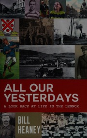 All Our Yesterdays A Look Back At Life In The Lennox Heaney