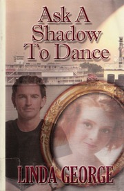 Ask A Shadow To Dance 1st Ed George Linda