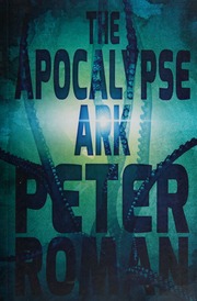 The Apocalypse Ark Roman Peter 1967 Author Beiko Samantha Editor