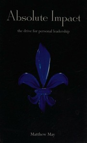 Absolute Impact The Drive For Personal Leadership May Matthew