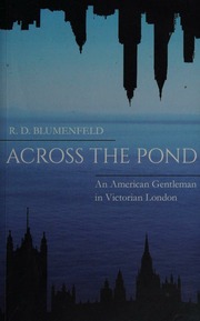 Across The Pond An American Gentleman In Victorian London Blumenfeld