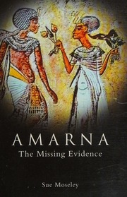 Amarna The Missing Evidence Moseley Sue