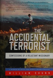 The Accidental Terrorist Confessions Of A Reluctant Missionary Shunn
