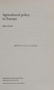 Agricultural Policy In Europe Greer Alan Alan J University Of Manchester European Policy Research Unit