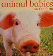 Animal Babies On The Farm 1st Ed Weber Vicky 1971