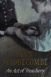An Act Of Treachery Widdecombe Ann 1947