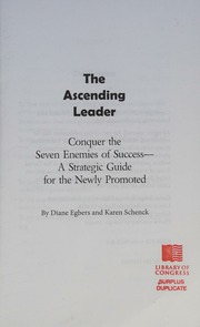 The Ascending Leader Conquer The Seven Enemies Of Successa Strategic Guide For The Newly Promoted 1st Ed Egbers