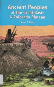 Ancient Peoples Of The Great Basin And The Colorado Plateau Simms