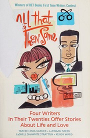 All That Then Some 4 Writers On Their 20s Offer Stories About Love Life 1st Edition Unknown