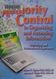 Authority Control In Organizing And Accessing Information Definition And International Experience Taylor