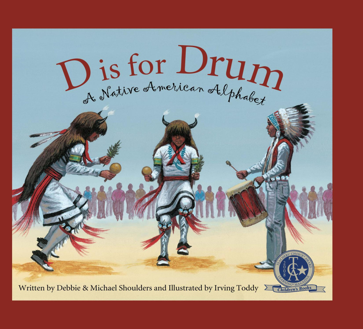 D Is For Drum A Native American Alphabet Shoulders Michael