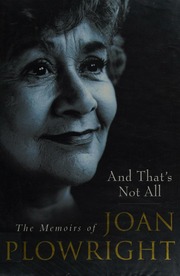 And Thats Not All Plowright Joan