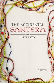 The Accidental Santera 1st Ed Irete Lazo