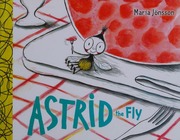 Astrid The Fly First American Edition Jonsson Maria 1958 Author