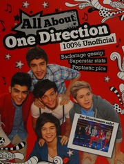 All About One Direction 100 Unofficial 1st Ed Unknown