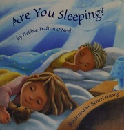Are You Sleeping Oneal Debbie Trafton Huang Benrei Illustrator