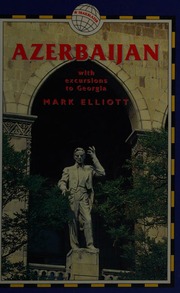 Azerbaijan With Excursions To Georgia Elliott Mark 1963