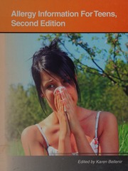 Allergy Information For Teens Health Tips About Allergic Reactions To Food Pollen Mold And Other Substances Including Facts About Diagnosing Treating And Preventing Allergic Responses And Complications Second Edition Bellenir