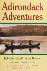Adirondack Adventures Bob Gillespie Harvey Dunham On French Louies Trail First Edition Reehil