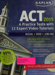 Act 2015 6 Practice Tests With 12 Expert Video Tutorials Kaplan Publishing