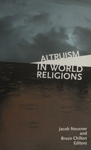 Altruism In World Religions Neusner Jacob 19322016 Chilton