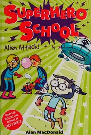 Alien Attack Macdonald Alan 1958 Author Baines Nigel Illustrator