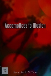 Accomplices To Illusion Poems Taber R N