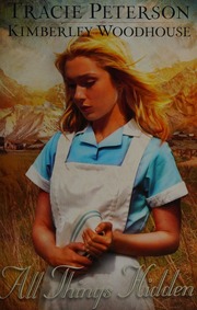 All Things Hidden Peterson Tracie Woodhouse Kimberley 1973