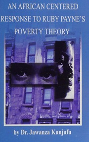 An African Centered Response To Ruby Paynes Poverty Theory Kunjufu