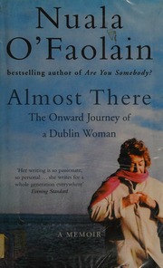 Almost There The Onward Journey Of A Dublin Woman Ofaolain