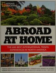Abroad At Home The 600 Best International Travel Experiences In North America National Geographic Society Us