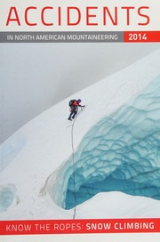 Accidents In North American Mountaineering 2014 Volume 10 Number 4 Issue 67 American Alpine Club