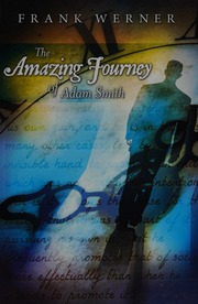 The Amazing Journey Of Adam Smith Werner Frank
