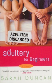 Adultery For Beginners 1st St Martins Griffin Ed Duncan Sarah