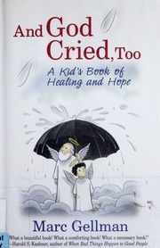 And God Cried Too A Kids Book Of Healing And Hope Gellman