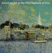 American Art At The Flint Institute Of Arts None 1st Ed None