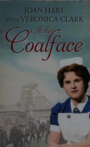 At The Coalface Hart Joan 1932 Author Clark Veronica 1967 Author
