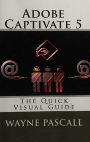 Adobe Captivate 5 The Quick Visual Guide Pascall Wayne