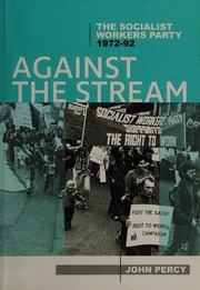 Against The Stream The Socialist Workers Party 197292 Percy