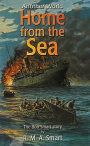 Another World Home From The Sea The Bob Smart Story Smart