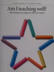 Am I Teaching Well Selfevaluation Strategies For Effective Teachers 1st Edition Nikolic