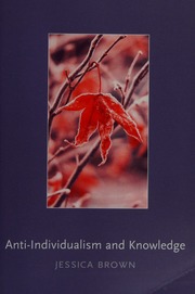 Antiindividualism And Knowledge Brown Jessica Jessica Anne