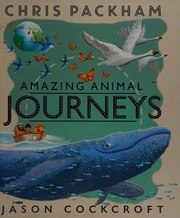 Amazing Animal Journeys Packham Chris 1961 Author Cockroft Jason