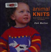 Animal Knits 26 Fun Handknits For Children And Toddlers Mellor