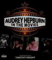 Audrey Hepburn In The Movies A Retrospective Knight Tim 1963