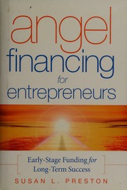 Angel Financing For Entrepreneurs Early Stage Funding For Longterm Success Preston