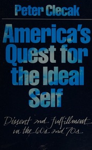 Americas Quest For The Ideal Self Dissent And Fulfilment In The 60s And 70s Clecak